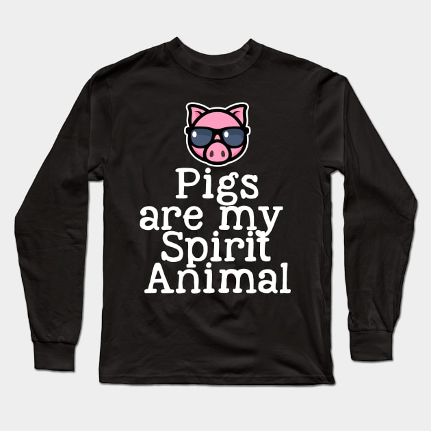 Pigs are my Spirit Animal Long Sleeve T-Shirt by saxsouth